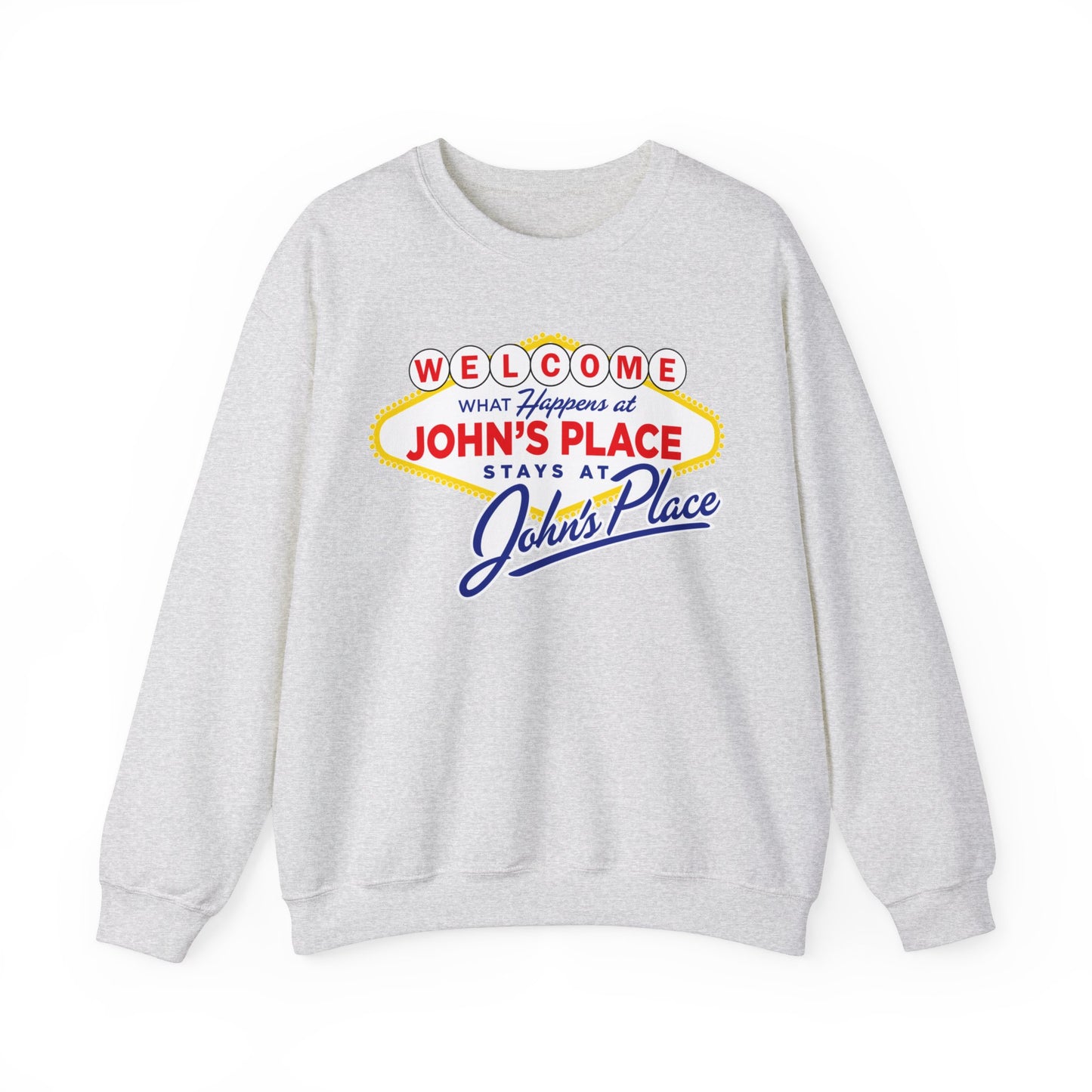 John's Place - Vegas Motto - Crewneck