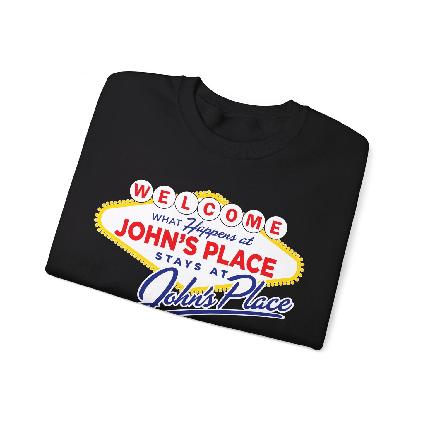 John's Place - Vegas Motto - Crewneck